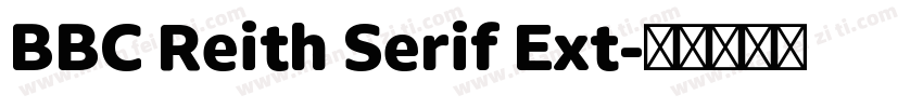BBC Reith Serif Ext字体转换